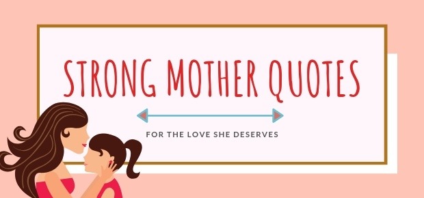 Strong Women Mothers Quotes