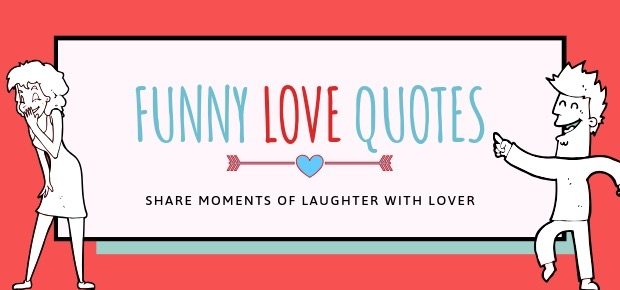 41 Funny Love Quotes That Couples Hilariously Relate To