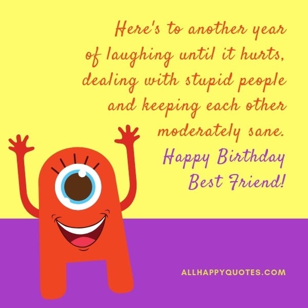 Happy Birthday Funny Friend Quotes