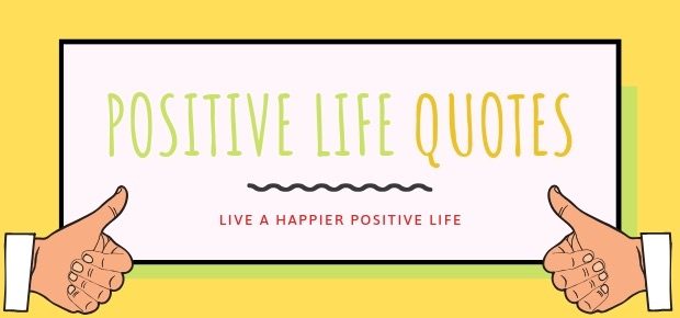 861+ Positive Quotes and Sayings with optimistic Images