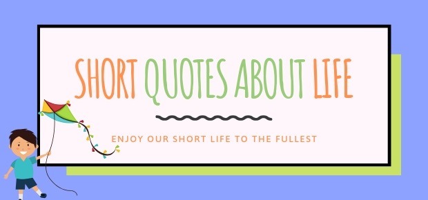 short quotes about life images