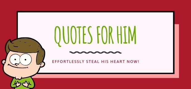 quotes for him