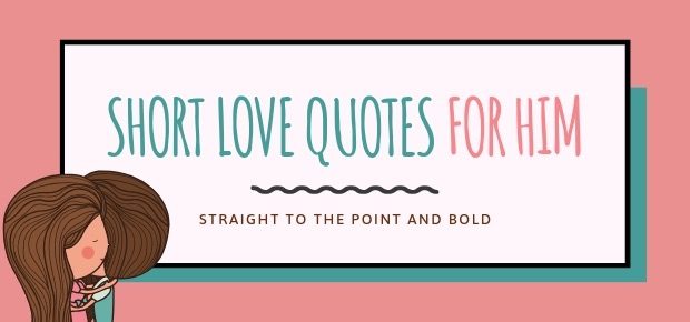 short love quotes for him
