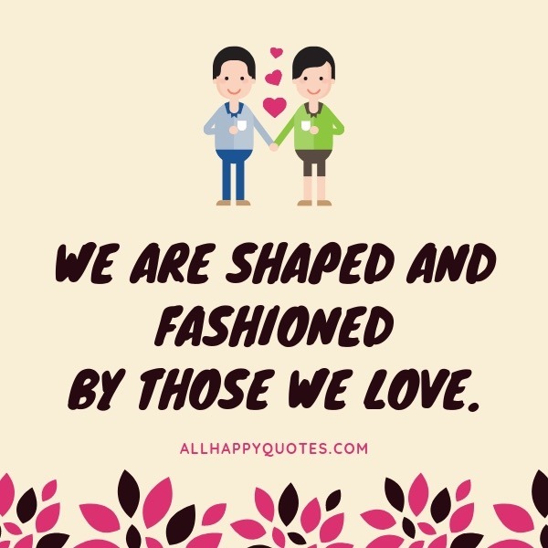 we are shaped