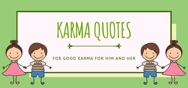 97 Karma Quotes For Him And Her To Improve Karma